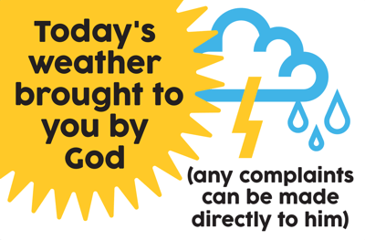 Todays’ weather brought to you by God